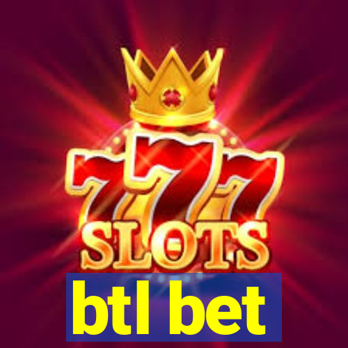 btl bet